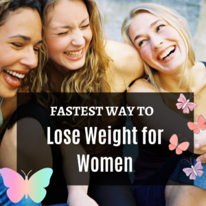 Fastest way to lose weight for women
