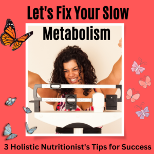 fix a slow metabolism