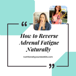 How to Reverse Adrenal Fatigue